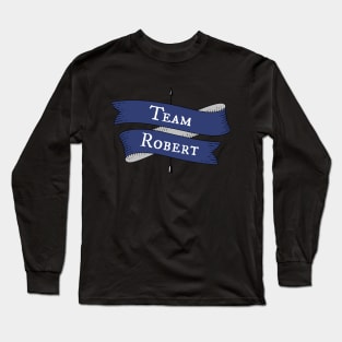 Team Robert Long Sleeve T-Shirt